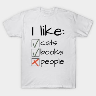 I Like Cats Books Not People Funny Gift Book Lover T-Shirt